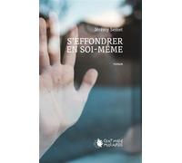 S'effondrer en soi-même - Jérémy Semet - Cent Mille Milliards - broché - Roman