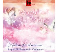 Sefika Kutluer With the Royal Philh - World of Lullabies
