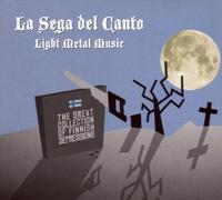 Sega Del Canto,la - Light Metal Music-the Great Collection of Finnis