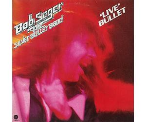 Seger, Bob - Live Bullet