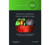 Ophtalmologie Pédiatrique Et Strabismes - Volume 3, Segment Postérieur - Neuro-Ophtalmologie