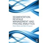 Segmentation, Revenue Management And Pricing Analytics