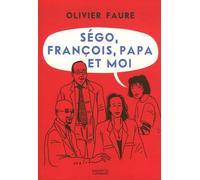 Ségo, François, papa et moi
