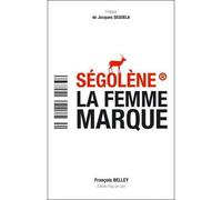 Ségolène La Femme Marque