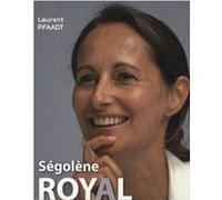 Segolene Royal de A a Z Laurent Pfaadt (Auteur)