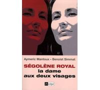 Ségolène Royal: La dame aux deux visages