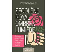 Ségolène Royal ombre & lumière
