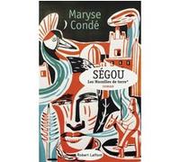 Ségou - tome 1 Les murailles de terre - Nouvelle Maryse Condé (Auteur)