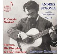 Segovia,Andres - Andres Segovia and His Contemporaries