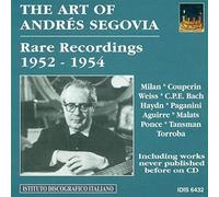 Segovia Andres (Chitarra) - The Art of Andrés Segovia: Rare Recordings, 1952-1954 [Import]