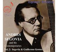 Segovia Et Ses Contemporains Vol. 2 - Segovia Et Gomez - Enregistrements 1944 Et 1928