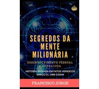 SEGREDOS DA MENTE MILIONÁRIA: Um mundo a seus pés