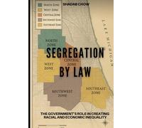 Segregation by Law: The Government’s Role in Creating Racial and Economic Inequality