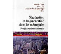 Ségrégation et fragmentation dans les métropoles Perspectives internationales - PU Septentrion - Presses Universitaires Du Septen-Trion - broché - Essai