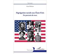 Ségrégation raciale aux États-Unis: Six portraits de stars
