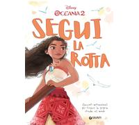 Segui la rotta. Racconti motivazionali per trovare la propria strada nel mondo. Oceania 2