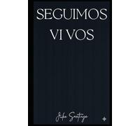 SEGUIMOS VIVOS: El Inicio del fin.