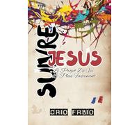 SEGUIR JESÚS: EL PROYECTO DE VIDA PLUS FASCINANTE