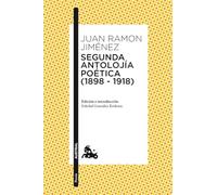 Segunda antolojía poética (1898-1918)