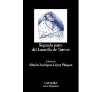 Segunda parte del lazarillo de tormes / Second Part of Lazarillo de Tormes