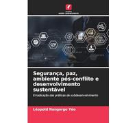 Segurança, paz, ambiente pós-conflito e desenvolvimento sustentável