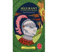 Ségurant : le Chevalier au dragon - Emanuele Arioli - Lgf - Poche - Essai