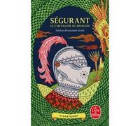 Ségurant : le Chevalier au dragon Emanuele Arioli (Traduction), Anonyme (Auteur)