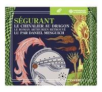 Ségurant le chevalier au dragon - le roman arthurien retrouvé Emanuele Arioli (Traduction)