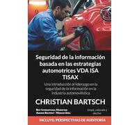 Seguridad de la información basada en las estrategias automotrices VDA ISA TISAX: Una introducción al liderazgo en la seguridad de la información en la industria automovilística