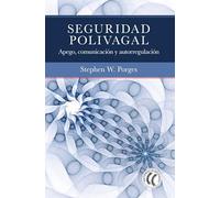 Seguridad polivagal: Apego, comunicación y autorregulación