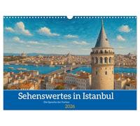 Sehenswertes in Istanbul - Die Sprache der Farben (Wandkalender 2026 DIN A3 quer), CALVENDO Monatskalender: Ein künstlerischer Blick in Ölmalerei Mischtechnik