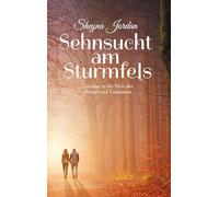 Sehnsucht am Sturmfels: Zeitreise in die Welt der Römer und Germanen