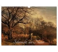 Sehnsucht der Natur (Wandkalender 2026 DIN A3 quer), CALVENDO Monatskalender: In einer Zeit, in der wir verlernten Momente zu genießen , erstellte ich Motive zum träumen