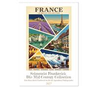 Sehnsucht Frankreich - Die Mid-Century Collection (Wandkalender 2027 DIN A2 hoch), CALVENDO Monatskalender: Eine Reise durch Frankreich im Stil der legendären Fünfzigerjahre