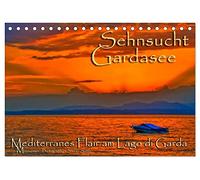 Sehnsucht Gardasee - Mediterranes Flair am Lago di Garda (Tischkalender 2026 DIN A5 quer), CALVENDO Monatskalender: Ein besonderes Licht und ... und Häfen - mediterranes Ambiente in Seeform