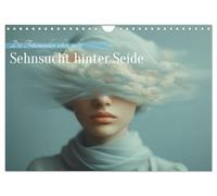 Sehnsucht hinter Seide (Wandkalender 2026 DIN A4 quer), CALVENDO Monatskalender: Verborgene Gesichter in einer Welt aus Traum und Stille
