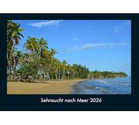 Sehnsucht nach Meer 2026 Fotokalender DIN A4: Monatskalender mit Bild-Motiven aus Fauna und Flora, Natur, Blumen und Pflanzen