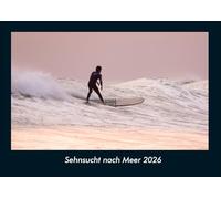 Sehnsucht nach Meer 2026 Fotokalender DIN A4: Monatskalender mit Bild-Motiven aus Orten und Städten, Ländern und Kontinenten