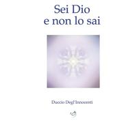 sei Dio e non lo sai