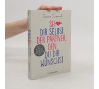 Sei Dir Selbst Der Partner, Den Du Dir Wünschst