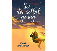 Sei dir selbst genug
