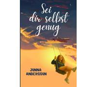 Sei dir selbst genug