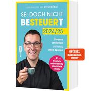 Sei doch nicht besteuert: Mit Steuerfabi die Welt der Steuern verstehen und richtig Geld sparen | Erweiterte und vollständig aktualisierte Ausgabe | Für die Steuererklärung 2024