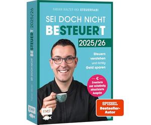 Sei doch nicht besteuert: Mit Steuerfabi die Welt der Steuern verstehen und richtig Geld sparen | Erweiterte und vollständig aktualisierte Ausgabe | Für die Steuererklärung 2025