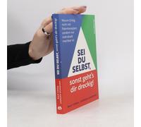 Sei Du Selbst, Sonst Geht's Dir Dreckig!