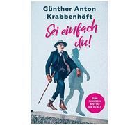 Sei Einfach Du! - Zum Jungsein Bist Du Nie Zu Alt