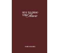 "Sei Il Tuo Primo Vero Amore" Come smettere di procrastinare, trovare il tuo percorso e iniziare a vivere la vita dei tuoi sogni?: Il metodo pratico per creare la vita che desideri davvero