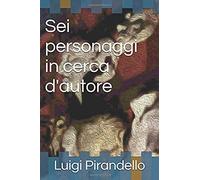Sei Personaggi In Cerca D'autore