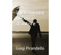 Sei personaggi in cerca d'autore