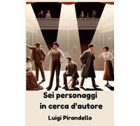 Sei Personaggi In Cerca Dautore